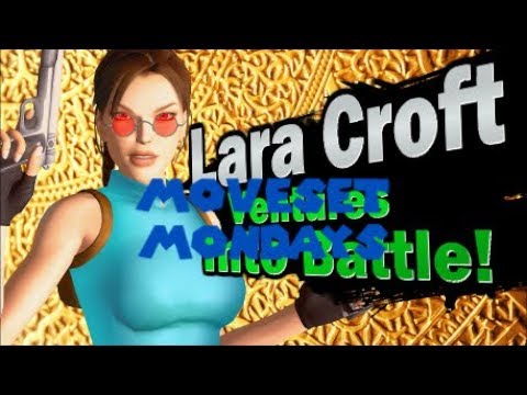 Moveset Mondays  -  Lara Croft