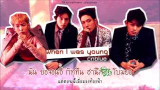 CNBLUE - When I Was Young [Thaisub]