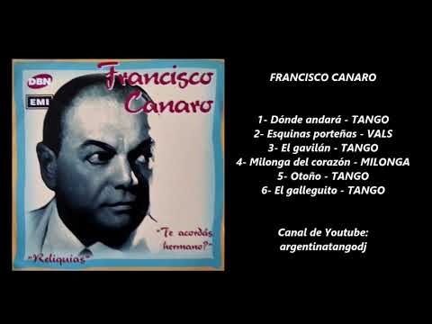 FRANCISCO CANARO: SELECCIÓN DE TANGO, VALS Y MILONGA