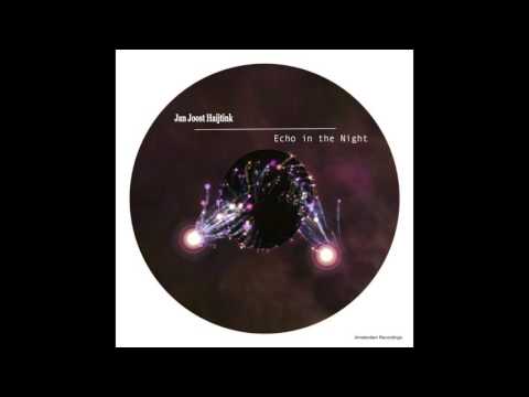 Jan Joost Haijtink - Echo in the Night (Original Mix)