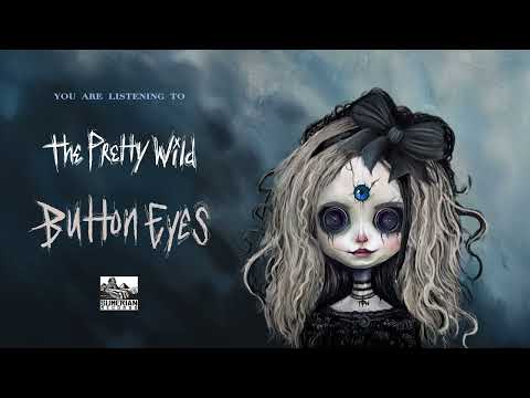 THE PRETTY WILD - button eyes (Official Audio)