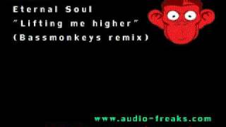 Eternal Soul "Lifting me higher" Bassmonkeys remix