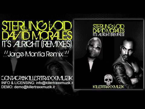Sterling Void & David Morales - It's Alright (Jorge Montia Remix)