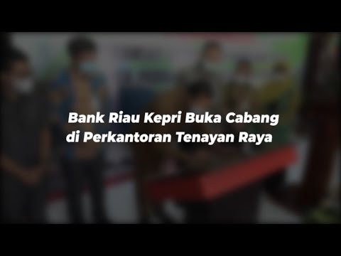 Bank Riau Kepri Buka Cabang di Perkantoran Tenayan Raya