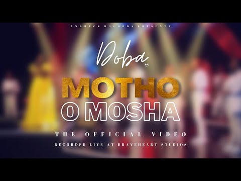 DOBA bw - Motho O Mosha (Live) (Official Video)