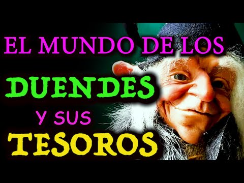 EL MISTERIOSO Mundo DE LOS DUENDES y sus TESOROS, Secretos al DESCUBIERTO. Mito o Realidad.
