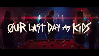 Our Last Day As Kids - Official Teaser Trailer