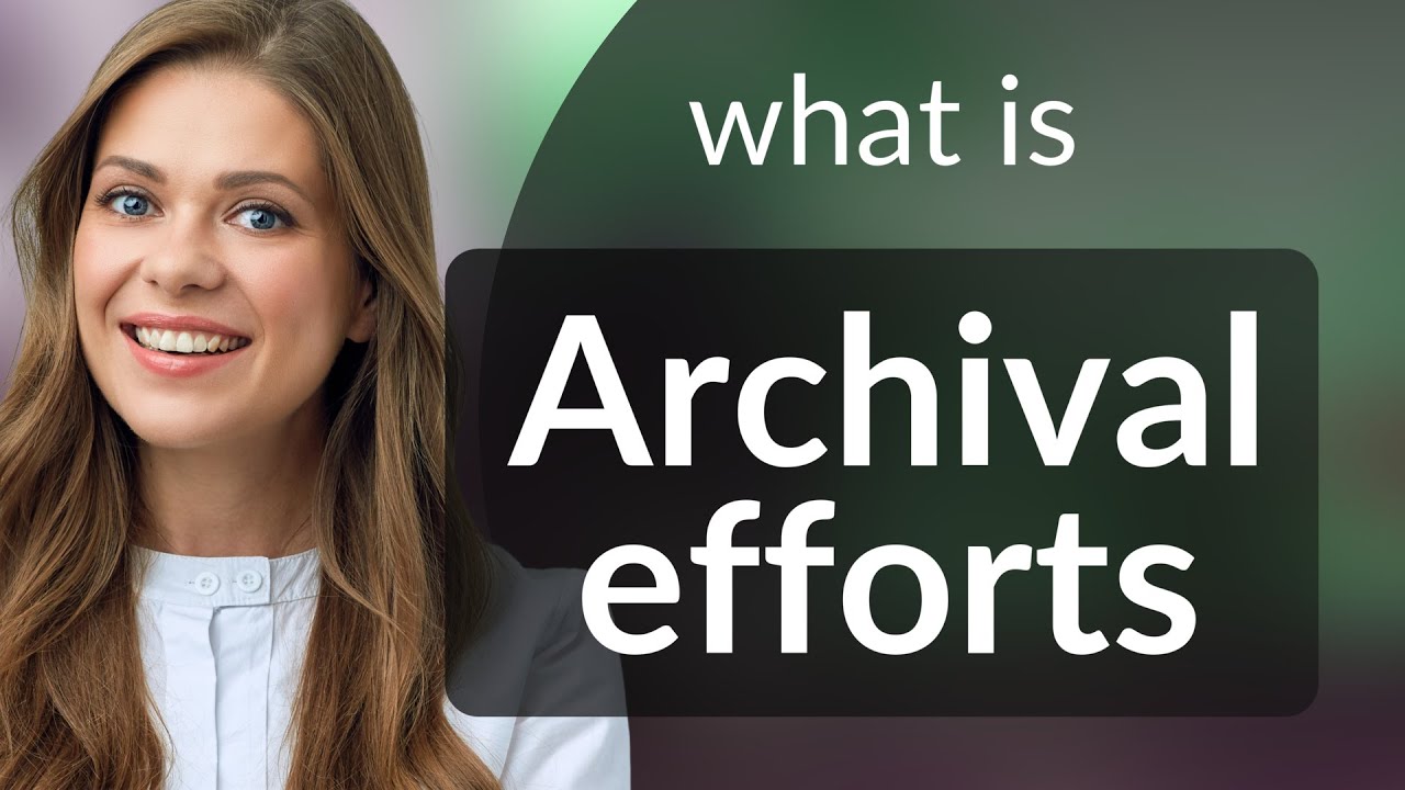 Unlocking the Past: The Power of Archival Efforts
