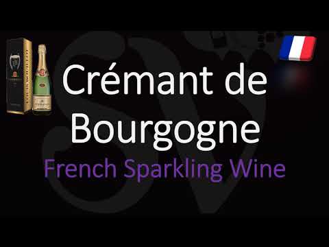 How to Pronounce Crémant de Bourgogne? French Burgundy Sparkling Wine Pronunciation