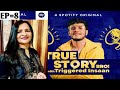 Sapna ya Shaadi? |True Story Bro! with Triggered Insaan|EP=8