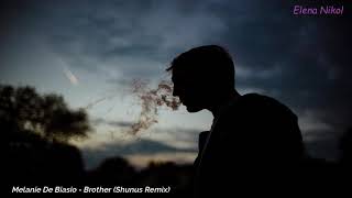 Melanie De Biasio - Brother (Shunus Remix) // Lyrics