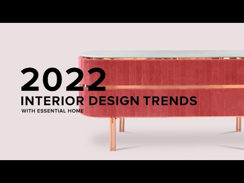 2022 Interior Design Trends with Essential Home