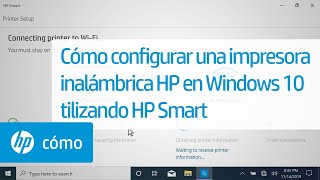 Aprenda cómo configurar una impresora inalámbrica HP con HP Smart en Windows 10.