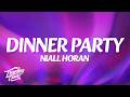 Niall Horan - Dinner Party (Lyrics)