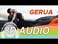 Gerua  8D Audio Song - Dilwale | Shah Rukh Khan | Kajol | Arijit Singh & Antara Mitra