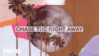 Chase The Night Away Music Video