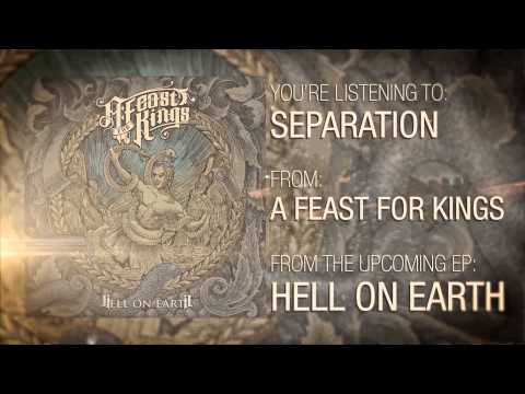 A Feast For Kings | Separation