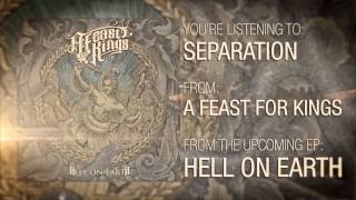 A Feast For Kings | Separation