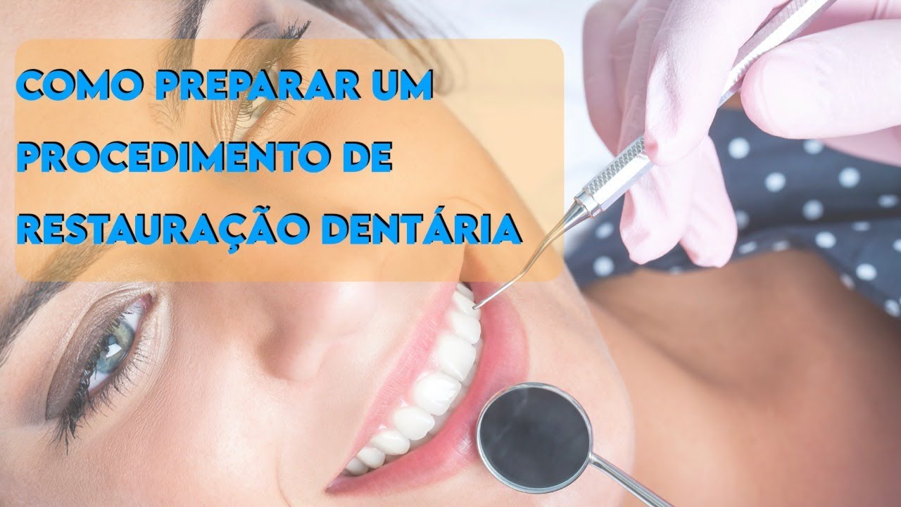 Como preparar um procedimento de Restauração Dentária (Curso de ASB)