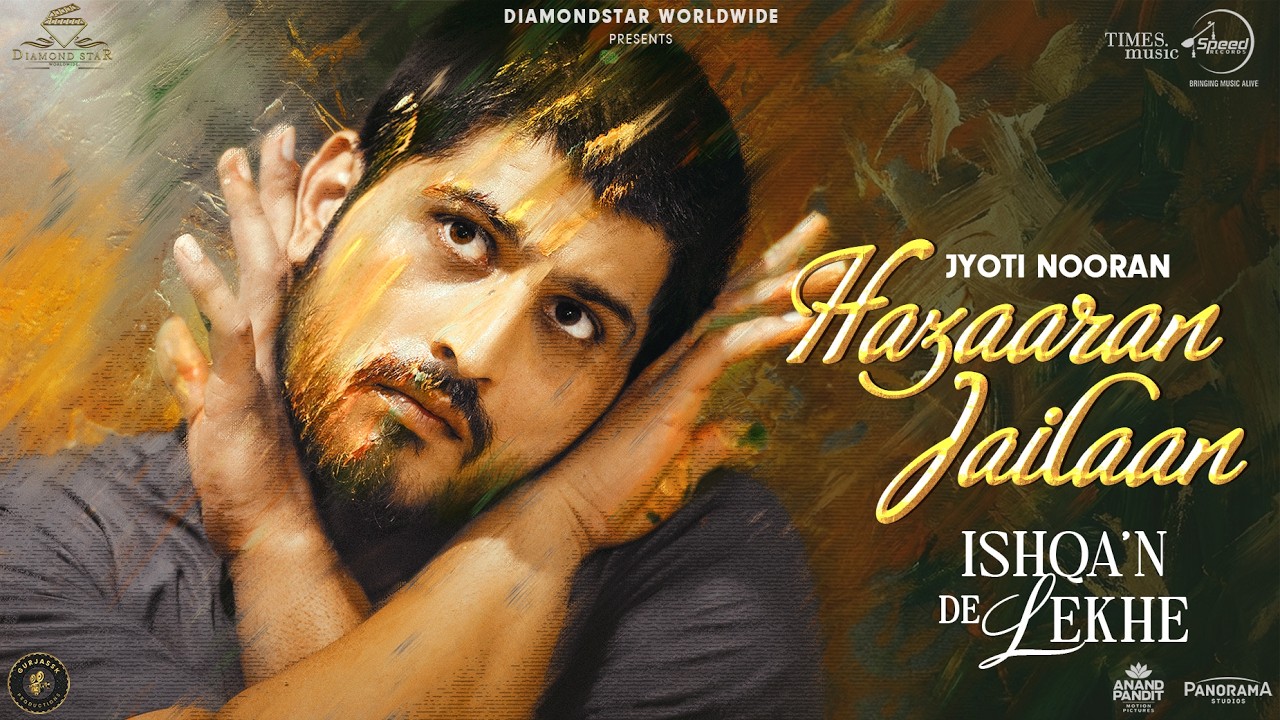Hazaaran Jailaan Lyrics | Ishqan De Lekhe | Jyoti Nooran