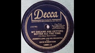 My Dreams Are Getting Better All The Time - Johnny Long &amp; His Orchestra  (1945)