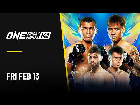 🔴 [Live in HD] ONE Friday Fights 142: Apiwat vs. Panpadej