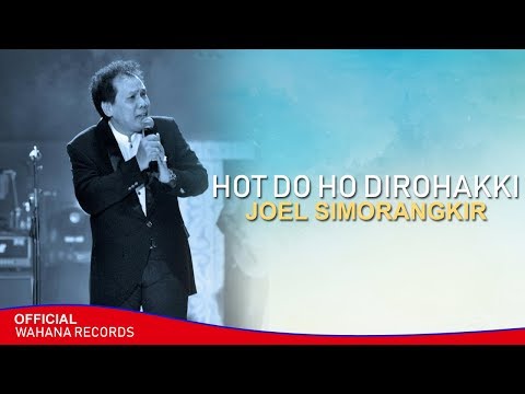 Joel Simorangkir - Hot Do Ho Dirohakki (Official Music Video)
