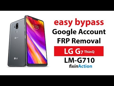 Easy Bypass LG G7 ThinQ LM-G710 Google Account FRP Removal without PC