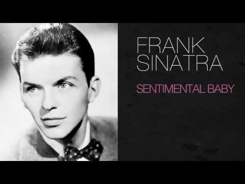 Frank Sinatra - SENTIMENTAL BABY