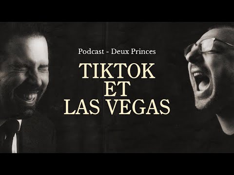 Deux Princes avec Arnaud Soly - TikTok et Las Vegas