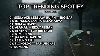 Download lagu TOP TRENDING SPOTIFY INDONESIA 2025 || IDGITAF - SEDIA AKU SEBELUM HUJAN mp3