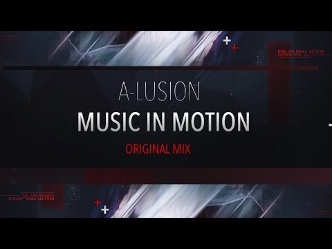 A-lusion - Music in Motion (Official HQ Preview)