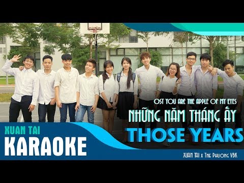 [KARAOKE BEAT] Những Năm Tháng Ấy ( Those years ) - Xuân Tài