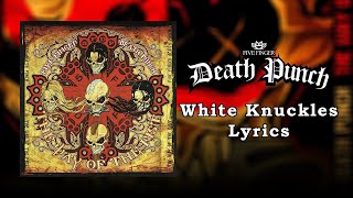 Five Finger Death Punch - White Knuckles (Lyrics Video) (HQ)