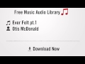 Ever Felt pt.1 - Otis McDonald (YouTube Royalty ...