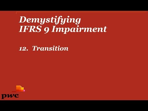 PwC's Demystifying IFRS 9 Impairment - 12. Transition