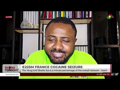 $261M France Cocaine Seizure: Security Chiefs Must Live Up to the Task.- Adib Saani