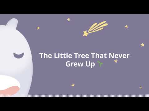 The Little Tree That Never Grew Up 🌱 - Sleep Tight Relax - Helping busy minds become calm at bedtime