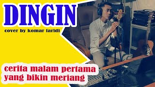 Download lagu Dingin - Hamdan ATT [Cover By Komar Faridi] mp3