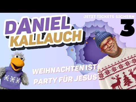 Daniel Kallauch - Weihnachten ist Party für Jesus Trailer 3 der Adventsshow