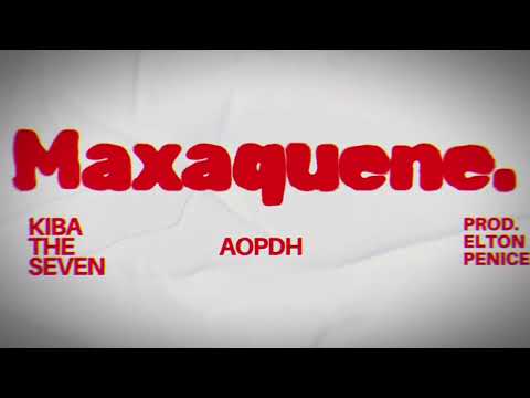 Kiba x ​⁠AOPDH  - MAXAQUENE (prod. Elton Penicela)