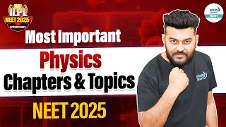Most Important Chapters and Topics in Physics for NEET 2025 | Don’t Miss These | Adarsh Sir
