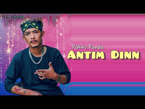 Antim Dinn Lyrics - Pakku Panda | Love Me | New Love Rap Song 2021