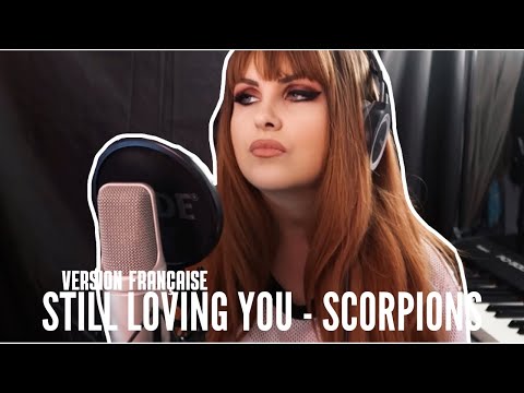 Still loving you - Scorpions (version française) |Sarah Schwab|