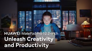 Huawei MatePad Pro 12.2-inch - Creativity and Productivity