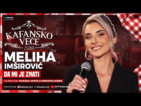 MELIHA IMSIROVIC - DA MI JE ZNATI | UZIVO I ORK. VOJKAN JOVIC KOBRE | 2025 | KAFANSKO VECE