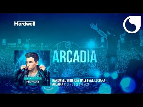 Hardwell & Joey Dale Ft. Luciana - Arcadia (Sean & Bobo Remix)
