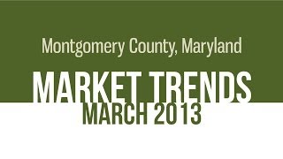 preview picture of video 'Montgomery County MD Real Estate Market March 2013'