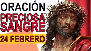 ORACIÓN A LA PRECIOSA SANGRE DE CRISTO 24 FEBRERO IGLESIA CATOLICA CANAL OFICIAL ORACIONES