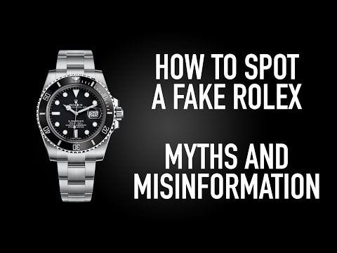 How to Spot a Fake Rolex - Myths and Misinformation